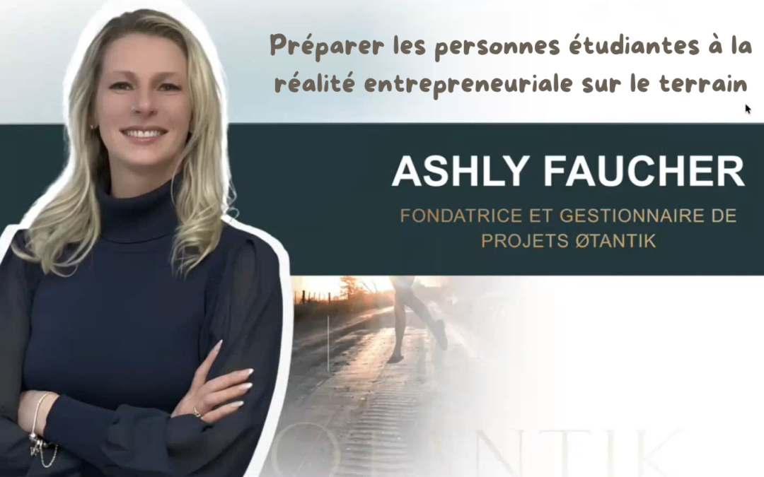 Préparer les personnes étudiantes à la réalité entrepreneuriale sur le terrain